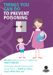 Things you can do to prevent poisoning. CNever leave poisons or medicines unattended
